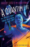 A Quantum Life (Adapted for Young Adults) (eBook, ePUB)