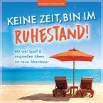 Keine Zeit, bin im Ruhestand! (MP3-Download)