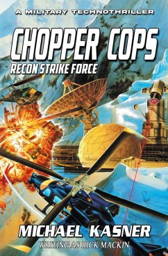 Recon Strike Force: Chopper Cops (eBook, ePUB) - Kasner, Michael; Mackin, Rick
