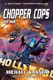 Sky War: Chopper Cops (eBook, ePUB)