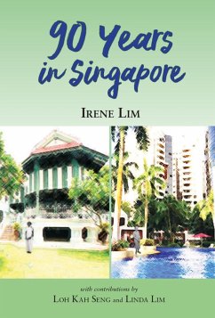 90 Years in Singapore (eBook, ePUB) - Lim, Irene