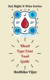 Blood Type-Your Food Guide (Eat Right N Wise, #2) (eBook, ePUB)