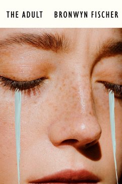 The Adult (eBook, ePUB) - Fischer, Bronwyn