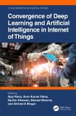 Convergence of Deep Learning and Artificial Intelligence in Internet of Things (eBook, PDF)