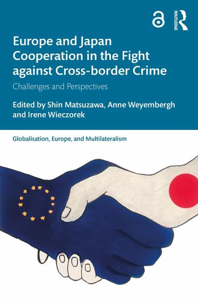 Europe and Japan Cooperation in the Fight against Cross-border Crime (eBook, ePUB) Europe and Japan Cooperation in the Fight against Cross-border Crime (eBook, ePUB)
