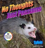 No Thoughts Just Possums (eBook, ePUB) No Thoughts Just Possums (eBook, ePUB)