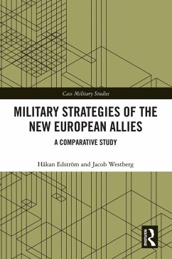 Military Strategies of the New European Allies (eBook, ePUB) - Edström, Håkan; Westberg, Jacob