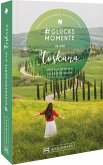 #Glücksmomente in der Toskana   (Restauflage)