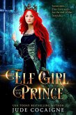 The Elf Girl and the Prince (eBook, ePUB) The Elf Girl and the Prince (eBook, ePUB)