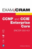 CCNP and CCIE Enterprise Core ENCOR 350-401 Exam Cram (eBook, ePUB)