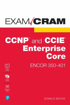 CCNP and CCIE Enterprise Core ENCOR 350-401 Exam Cram (eBook, ePUB) - Bacha, Donald