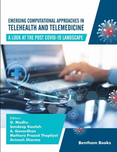 Emerging Computational Approaches in Telehealth and Telemedicine: A Look at The Post COVID-19 Landscape (eBook, ePUB)