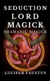 Seduction Lord Magick (eBook, ePUB)