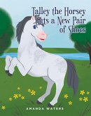 Talley the Horsey Gets a New Pair of Shoes (eBook, ePUB)