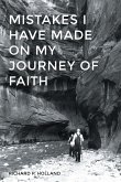Mistakes I have made On my Journey of Faith (eBook, ePUB)