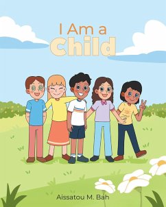 I Am a Child (eBook, ePUB) - Bah, Aissatou M.