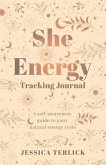 She Energy Tracking Journal (eBook, ePUB)