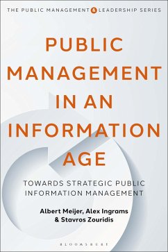 Public Management in an Information Age (eBook, PDF) - Meijer, Albert; Ingrams, Alex; Zouridis, Stavros