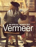 Vermeer - Im Spiegel seiner Zeit (eBook, ePUB)