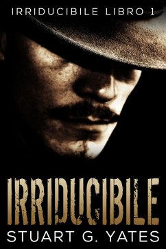 Irriducibile (eBook, ePUB) - Yates, Stuart G.