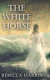The White Horse (eBook, ePUB)