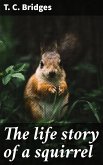 The life story of a squirrel (eBook, ePUB)