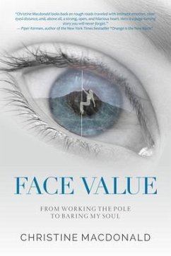 Face Value From Working the Pole to Baring My Soul (eBook, ePUB) - Macdonald, Christine