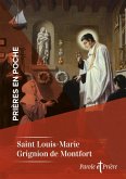 Prières en poche - Saint Louis-Marie Grignion de Montfort (eBook, ePUB) Prières en poche - Saint Louis-Marie Grignion de Montfort (eBook, ePUB)