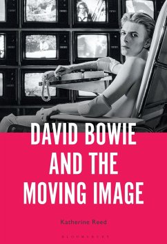 David Bowie and the Moving Image (eBook, ePUB) - Reed, Katherine