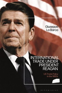 International Trade under President Reagan (eBook, ePUB) - La Barca, Giuseppe