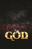 Darkness is God (eBook, ePUB)