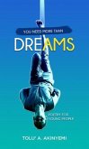 You Need More Than Dreams (eBook, ePUB)
