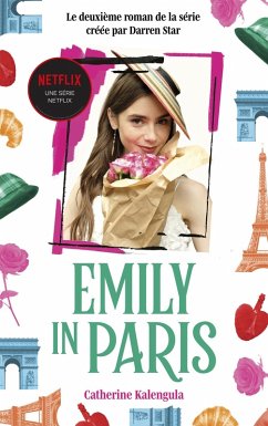 Emily in Paris - Le roman de la série tome 2 (eBook, ePUB) - Netflix; Kalengula, Catherine