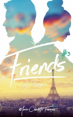 Cover Friends - tome 3 - Friends as strangers (eBook, ePUB)