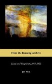 From the Burning Archive (eBook, ePUB) From the Burning Archive (eBook, ePUB)