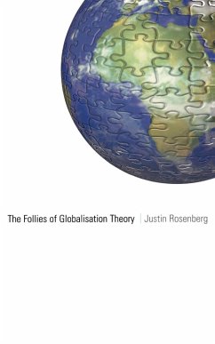 The Follies of Globalisation Theory (eBook, ePUB) - Rosenberg, Justin