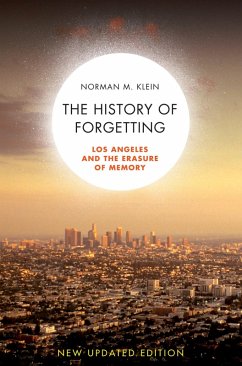 The History of Forgetting (eBook, ePUB) - Klein, Norman M The History of Forgetting (eBook, ePUB) - Klein, Norman M