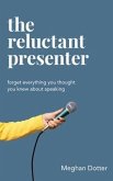The Reluctant Presenter (eBook, ePUB)
