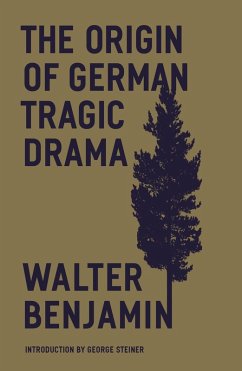 The Origin of German Tragic Drama (eBook, ePUB) - Benjamin, Walter