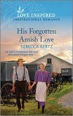 His Forgotten Amish Love (eBook, ePUB) His Forgotten Amish Love (eBook, ePUB)
