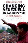 Changing Venezuela by Taking Power (eBook, ePUB)