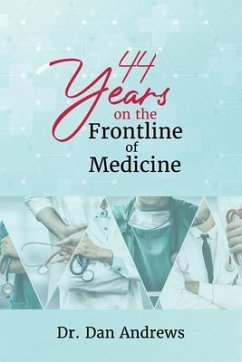 44 Years on the Frontline of Medicine (eBook, ePUB) - Andrews, Dan