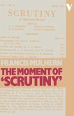 The Moment of "Scrutiny" (eBook, ePUB)