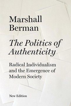 The Politics of Authenticity (eBook, ePUB) - Berman, Marshall
