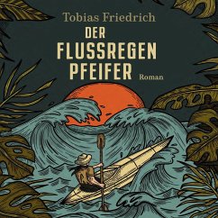 Der Flussregenpfeifer (MP3-Download) - Friedrich, Tobias