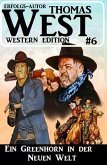 Thomas West Western Edition 6: Ein Greenhorn in der neuen Welt (eBook, ePUB)