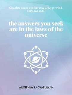 The answers you seek are in the laws of the universe (eBook, ePUB) - Ryan, Rachael