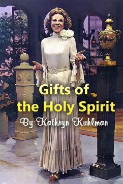 Gifts of the Holy Spirit (eBook, ePUB) - Kuhlman, Kathryn