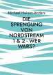 Die Sprengung von Nordstream 1 & 2 -... - Bild 1