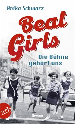 Beat Girls – Die Bühne gehört uns (eBook, ePUB) - Schwarz, Anika